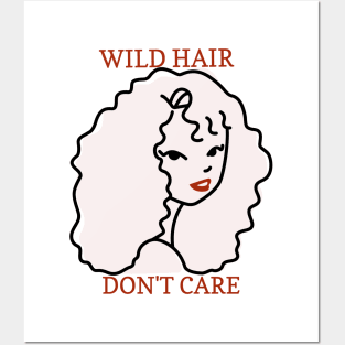 Wild Hair, Don't Care - Self Acceptance Posters and Art